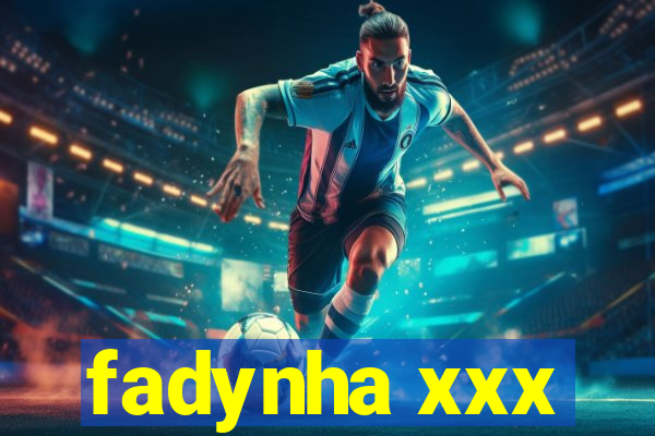 fadynha xxx